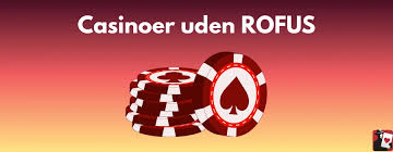 Casino Uden Rufus En Ny Tidsalder for Online Gambling Casino Uden Rufus En Ny Tidsalder for Online Gambling