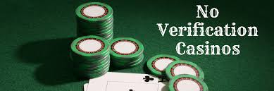 Casinos Without Verification Play Freely and Easily Casinos Without Verification Play Freely and Easily
