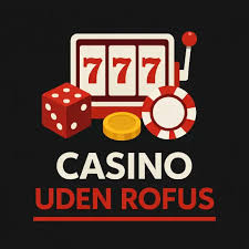 Dansk Casinoer Uden ROFUS En Guide til Spil på Dine Vilkår Dansk Casinoer Uden ROFUS En Guide til Spil på Dine Vilkår