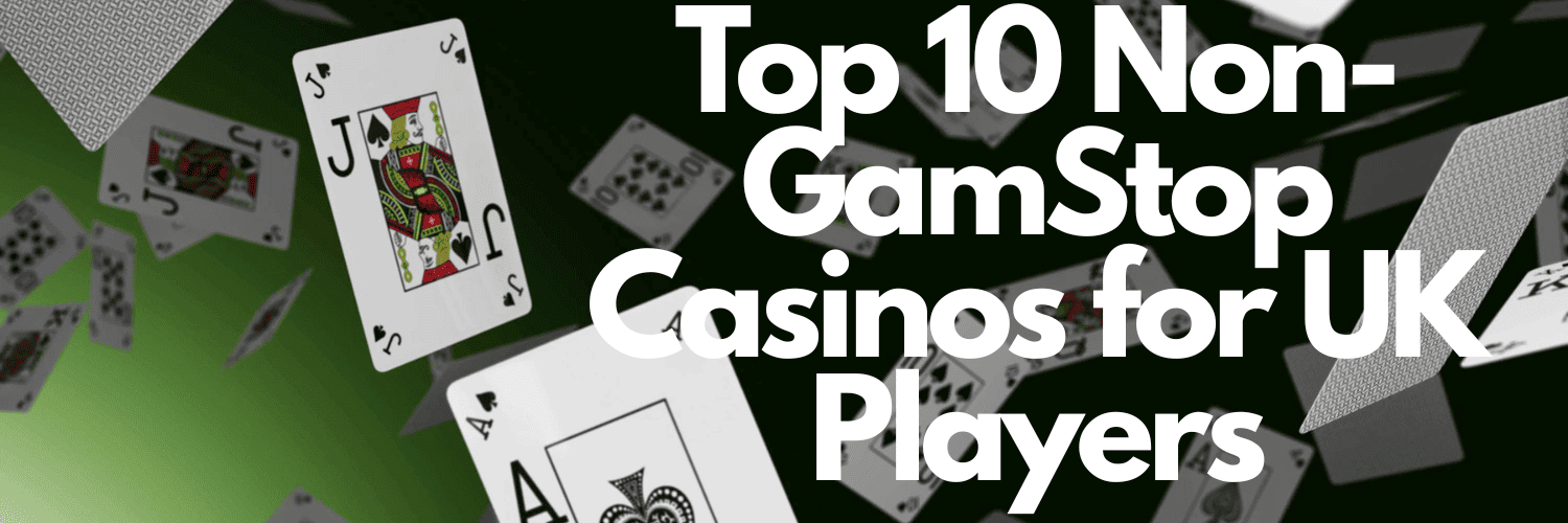 Discover the Best Non GamStop Casino Sites for 2023 Discover the Best Non GamStop Casino Sites for 2023