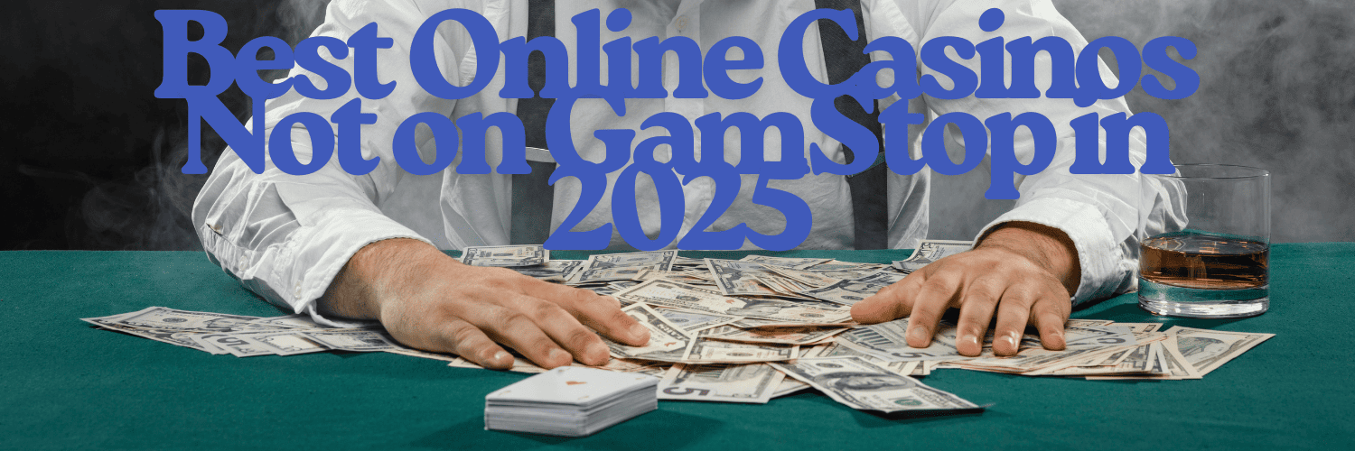 Discovering Online Casinos Not on GamStop A Guide for Players Discovering Online Casinos Not on GamStop A Guide for Players