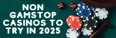 Exploring Not on Gamstop Casinos Your Guide to Safe Gambling Options