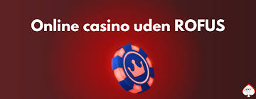 Forske og Vælg de Bedste Casino Sider Uden Rufus Forske og Vælg de Bedste Casino Sider Uden Rufus