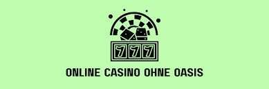 Online Casinos ohne OASIS Sichere und Vertrauenswürdige Alternativen Online Casinos ohne OASIS Sichere und Vertrauenswürdige Alternativen